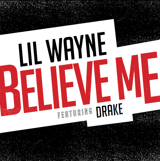 Lil-Wayne-Drake-Believe-Me