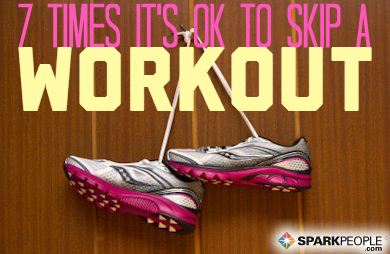 7 times is OK to skip out on a Workout..