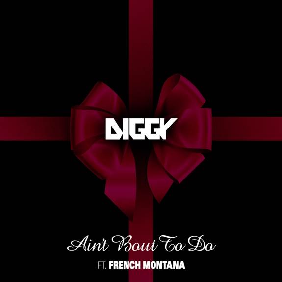 Diggy-French-Montana-Aint-Bout-To-Do