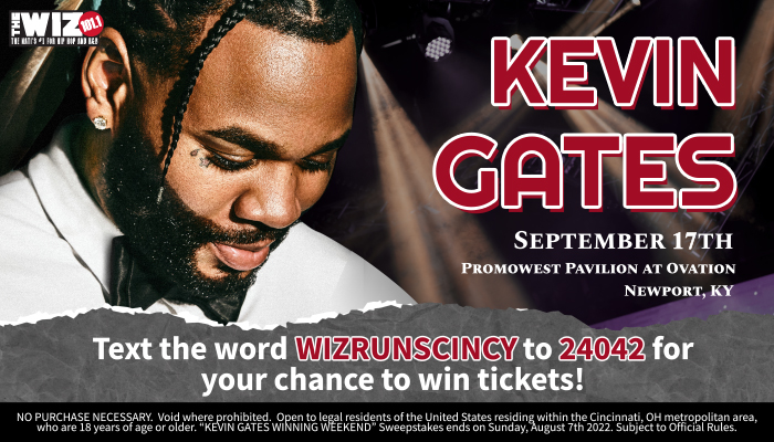 Local: Kevin Gates Winning Weekend Contest Graphics_RD Cincinnati WIZF_July 2022
