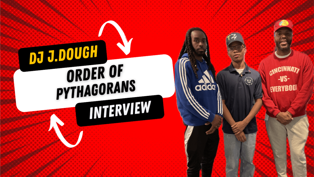 DJ J.Dough Sits Down With The Order Of Pythagorans
