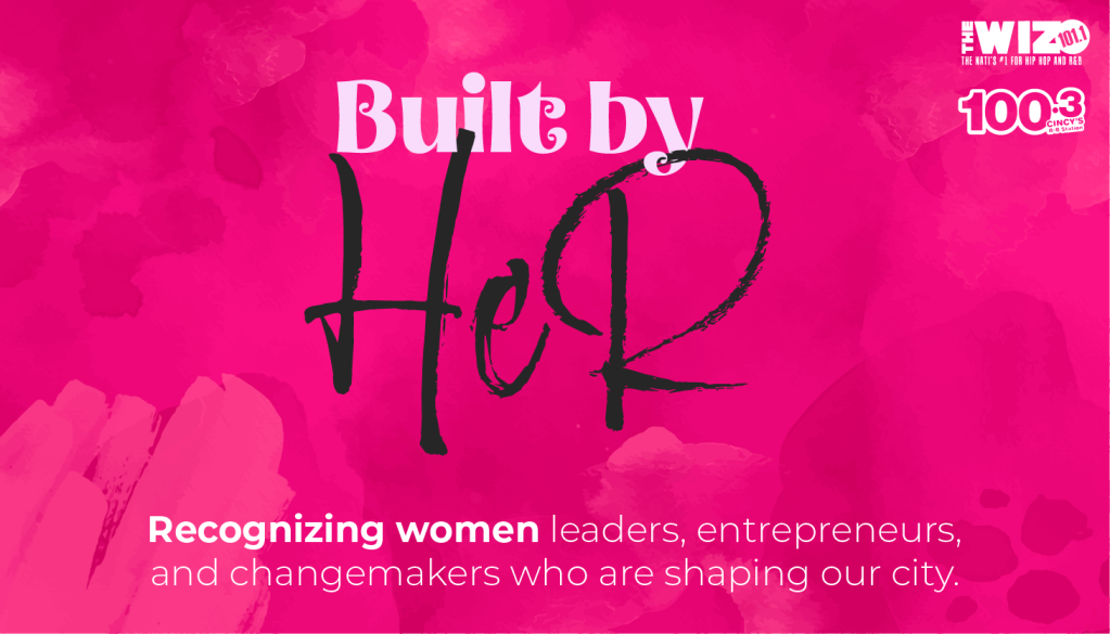 Radio One Cincinnati Built By Her Womens History Month