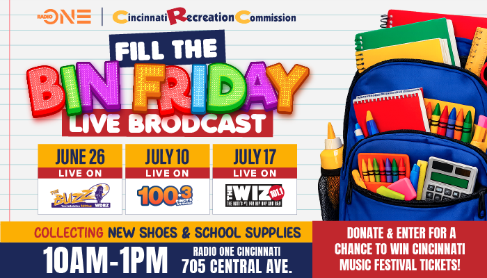Colorful poster promoting a "Fill the Bin Friday Live Broadcast" event on June 26, July 10, and July 17, collecting new shoes and school supplies, with logos for radio stations WVXU and WLNK.